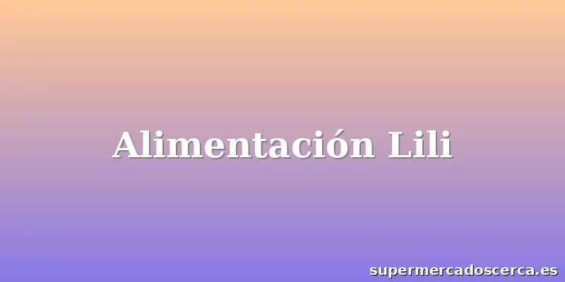 Alimentación Lili