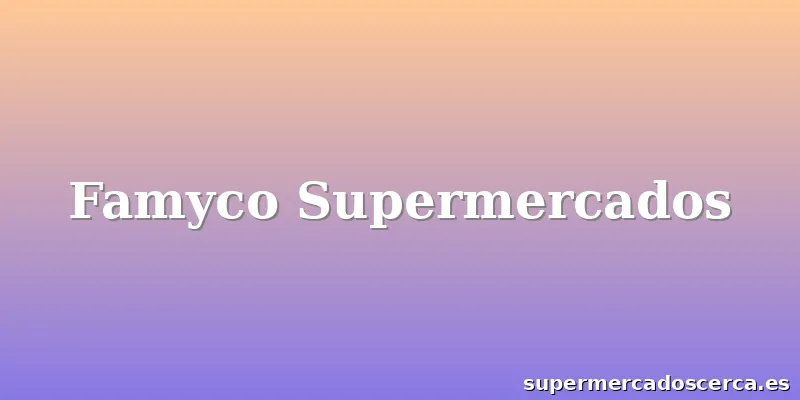 Famyco Supermercados