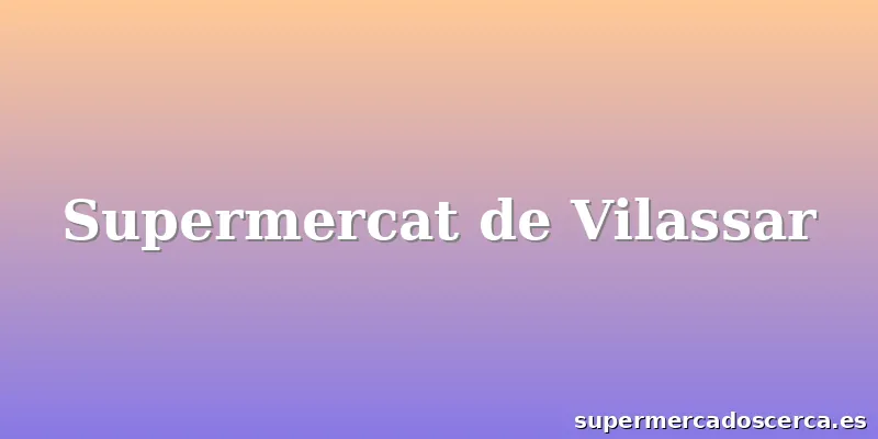 Supermercat de Vilassar