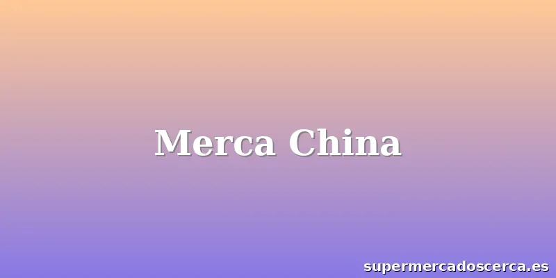 Merca China