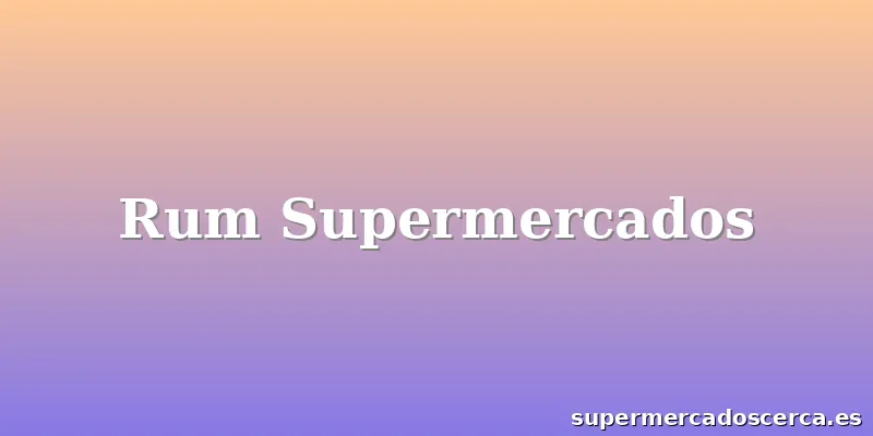 Rum Supermercados