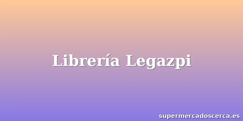 Librería Legazpi