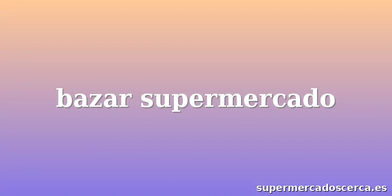 bazar supermercado