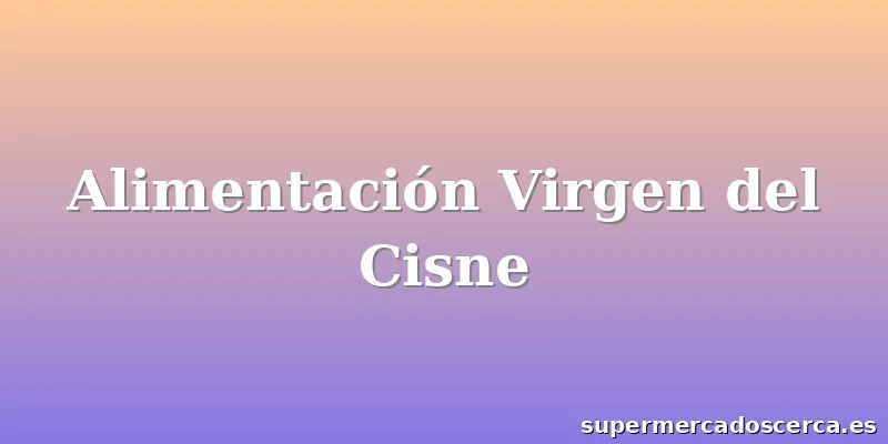 Alimentación Virgen del Cisne