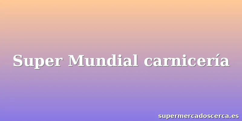 Super Mundial carnicería
