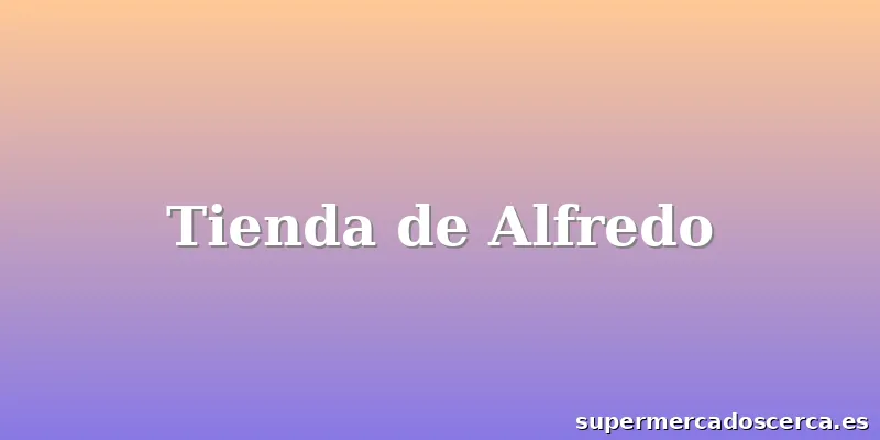 Tienda de Alfredo