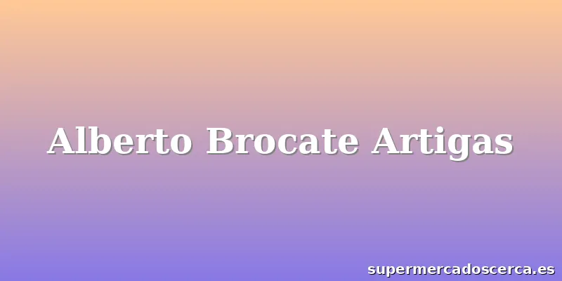 Alberto Brocate Artigas