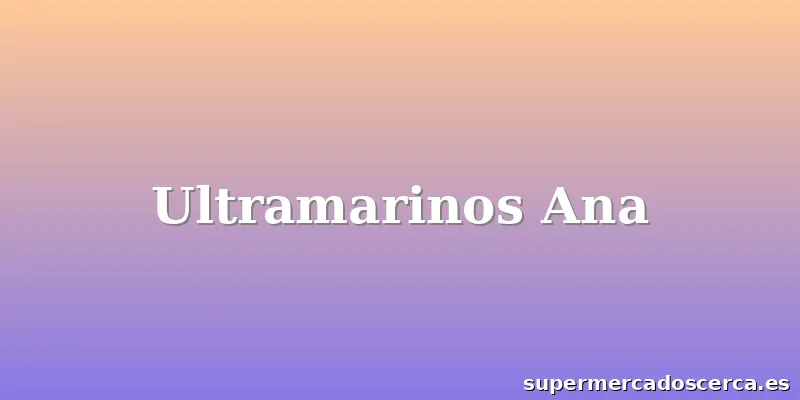 Ultramarinos Ana