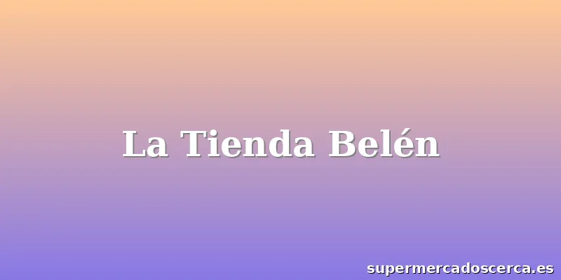 La Tienda Belén