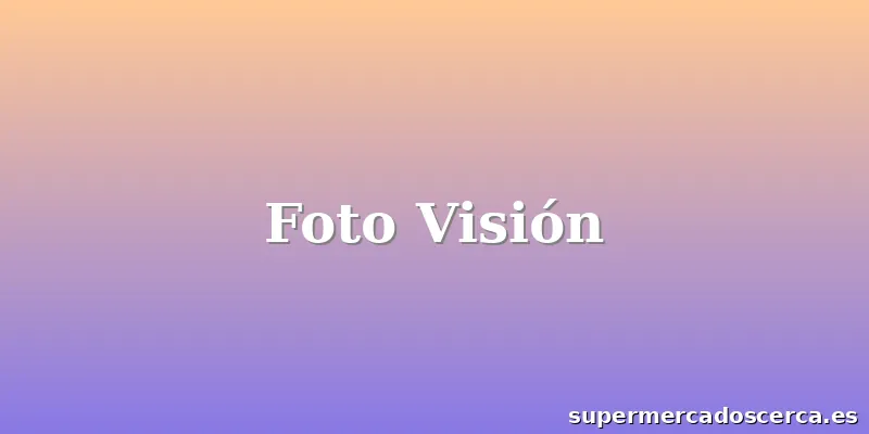 Foto Visión