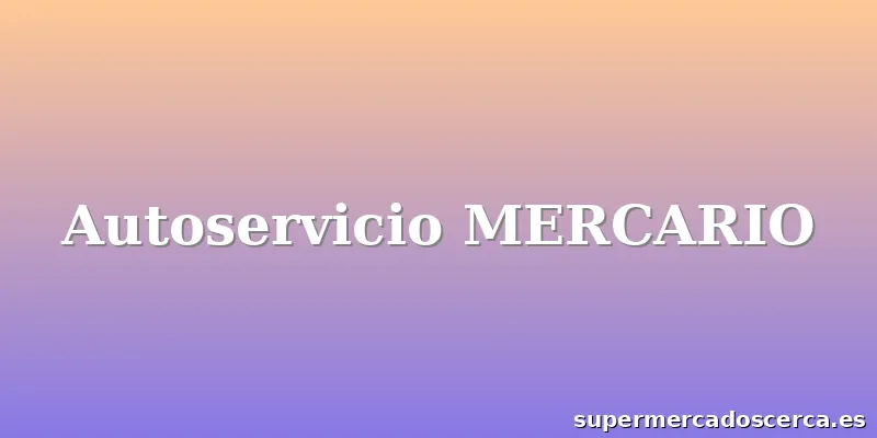 Autoservicio MERCARIO