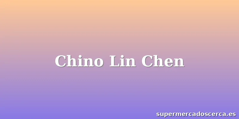 Chino Lin Chen