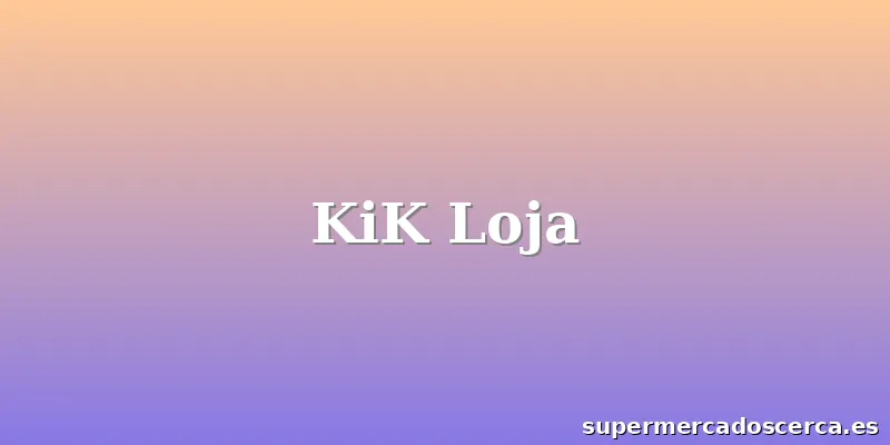 KiK Loja