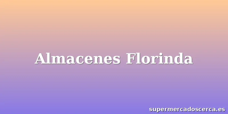 Almacenes Florinda