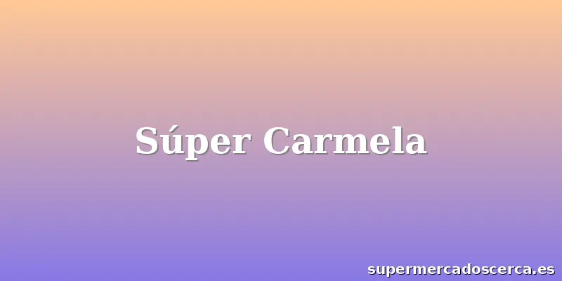 Súper Carmela