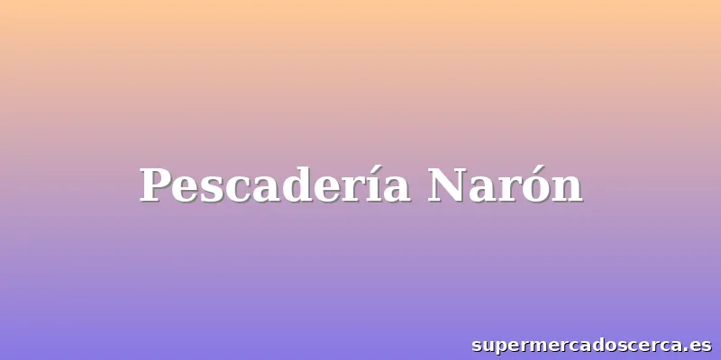 Pescadería Narón