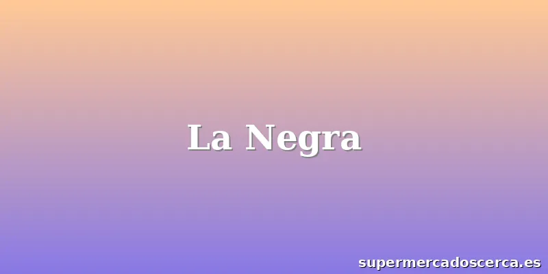La Negra