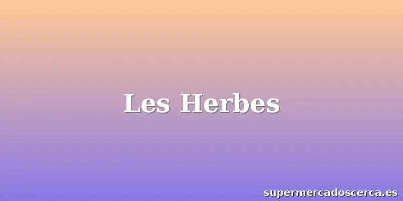 Les Herbes