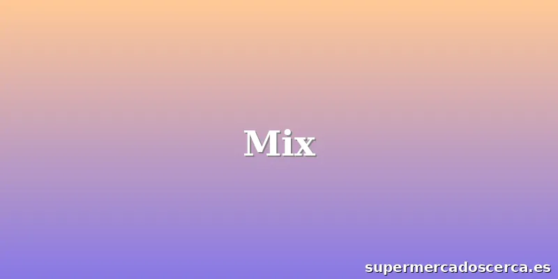 Mix